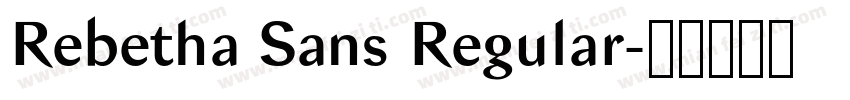 Rebetha Sans Regular字体转换